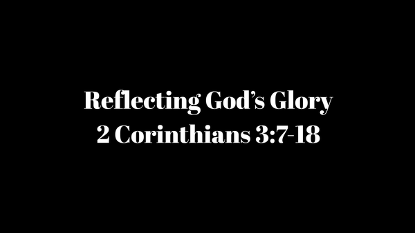 Reflecting God's Glory