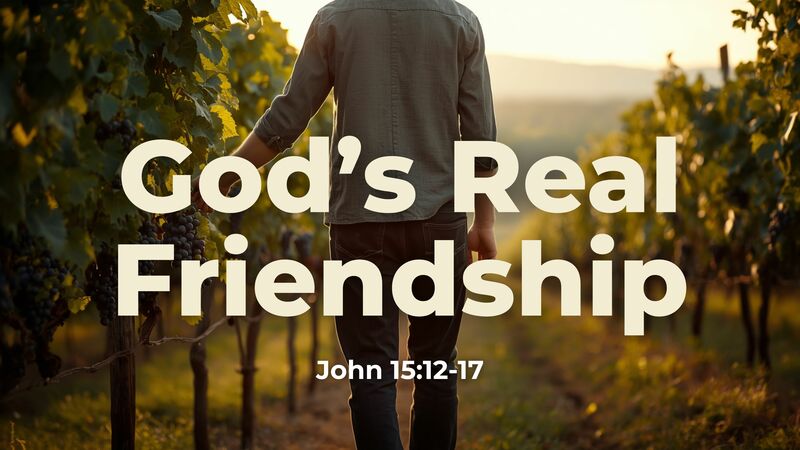 Real Friendship with God Comes with Obligations