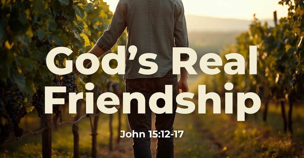 Real Friendship with God Comes with Obligations