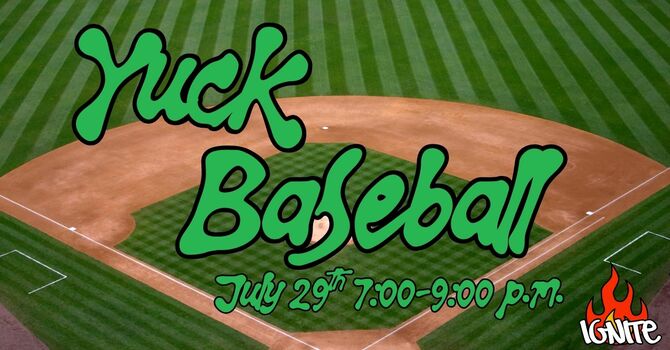  Ignite Students Yuck Baseball