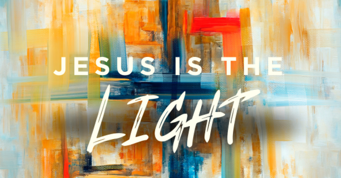 Jesus is the Light