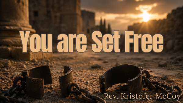 You Are Set Free