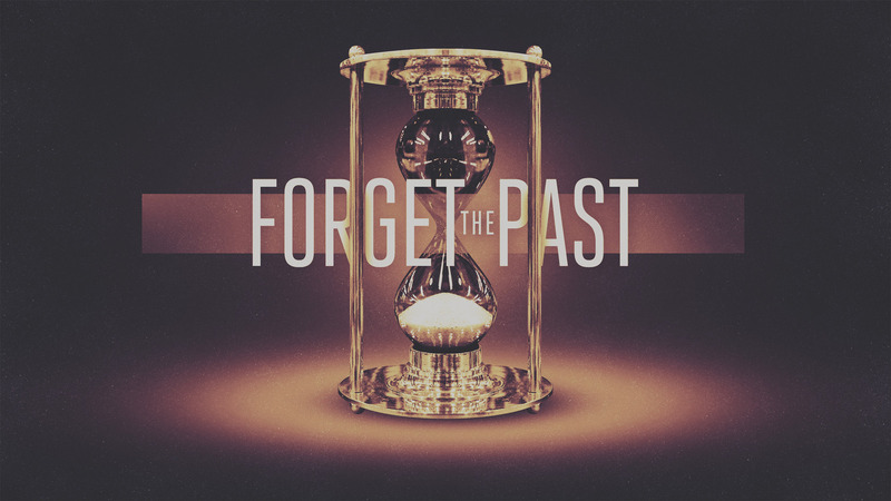 Forget the Past