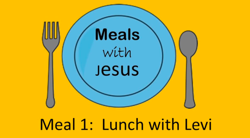 "Meals with Jesus: Levi"