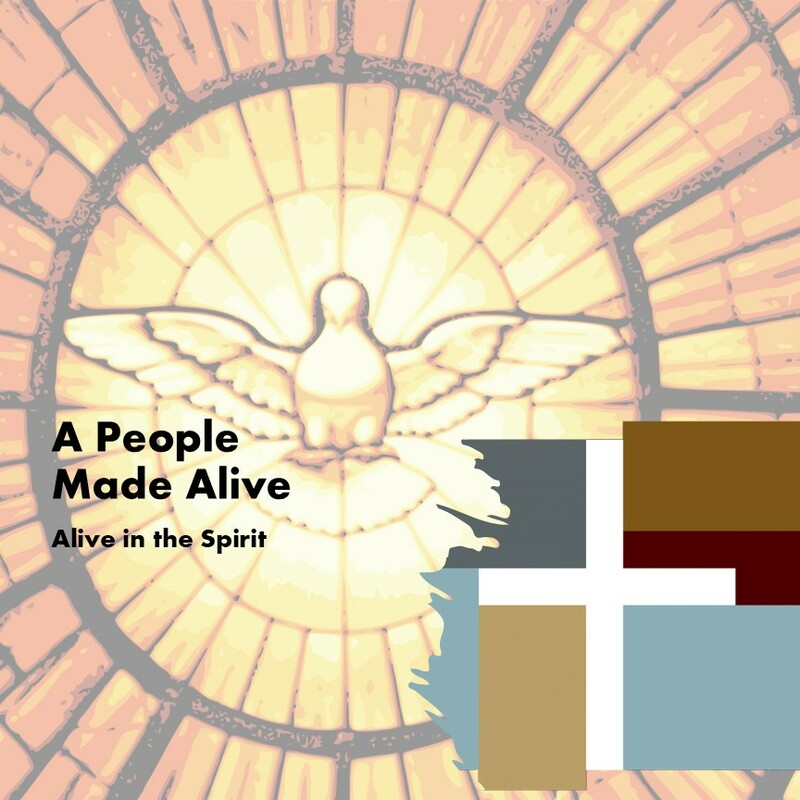 A People Made Alive