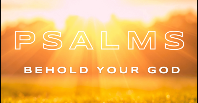 Behold Your God (1): Psalm 8:1-9