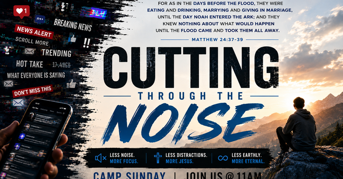 Camp Sunday: Cutting Through the Noise