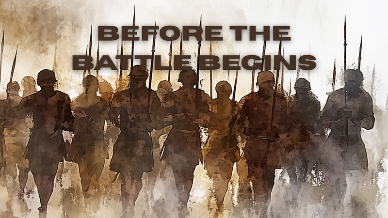 Before the Battle Begins