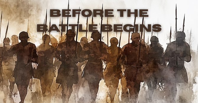 Before the Battle Begins
