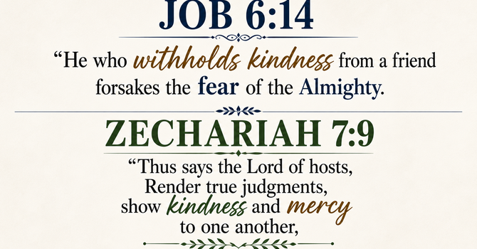 Job 6:14 &  Zechariah 7:9 image
