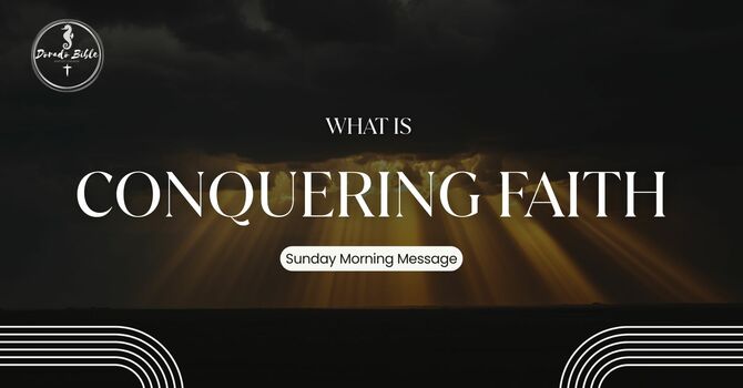 Conquering Faith 