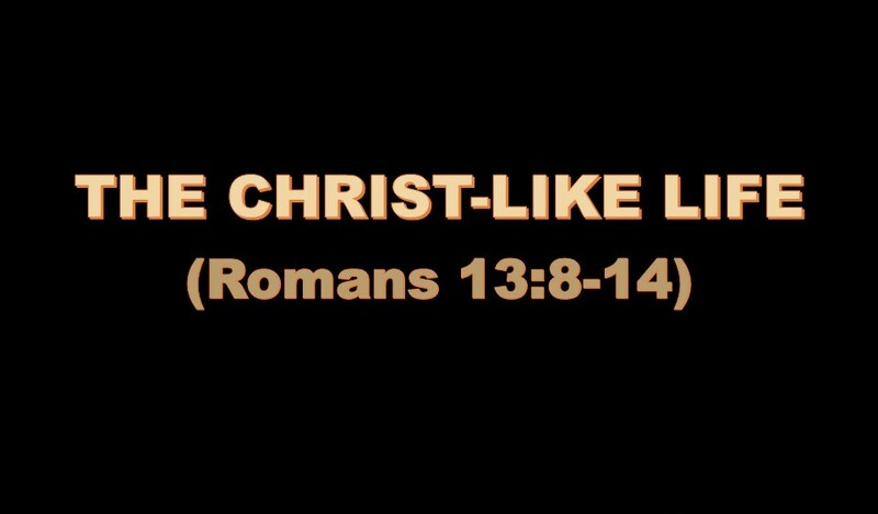 THE CHRIST-LIKE LIFE