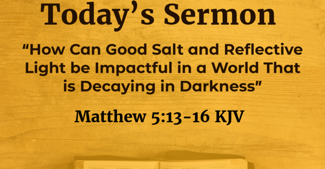 How Can Good Salt & Reflective Light Be Impactful In A World That Is Decaying In Darkness