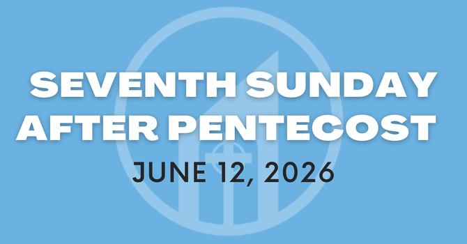 Seventh Sunday after Pentecost
