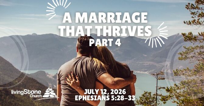 A Marriage That Thrives Part 4