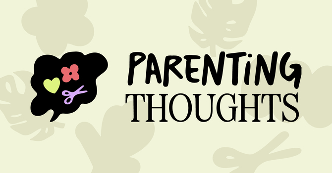 Parenting Thoughts