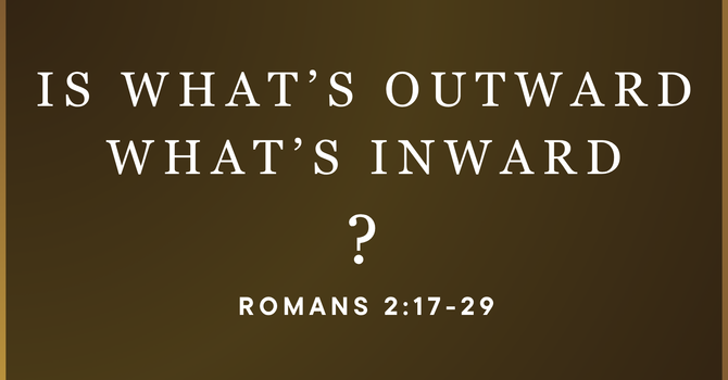 Is What's Outward What's Inward?
