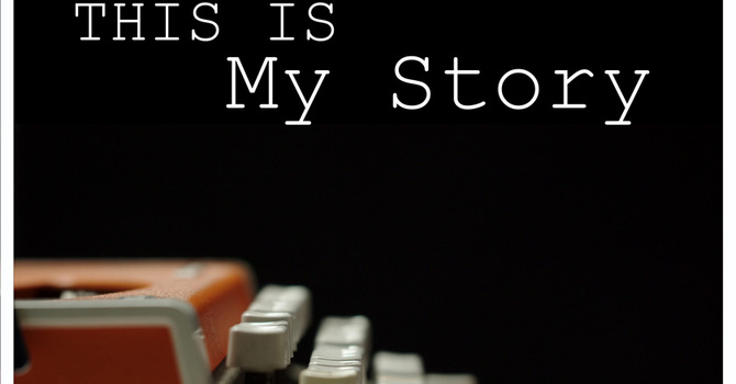 2 of 4 THIS IS MY STORY