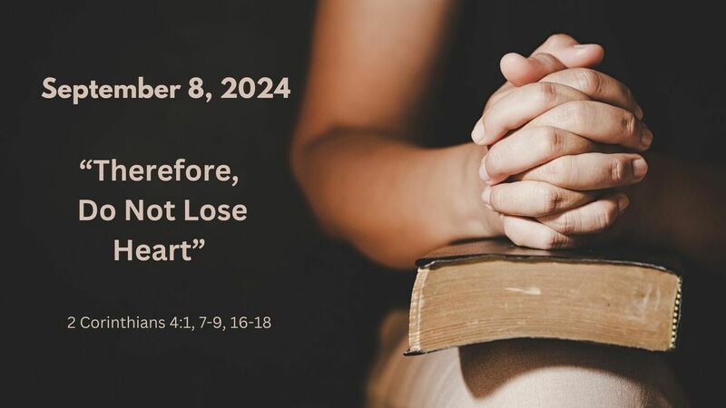 Therefore We Do Not Lose Heart