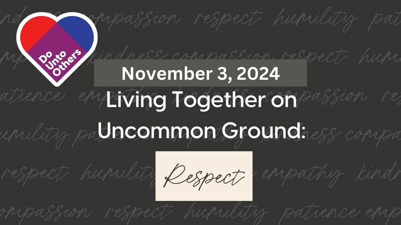 Living Together On Common Ground: Respect