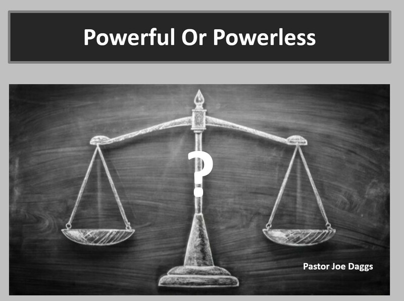 "Powerful or Powerless"