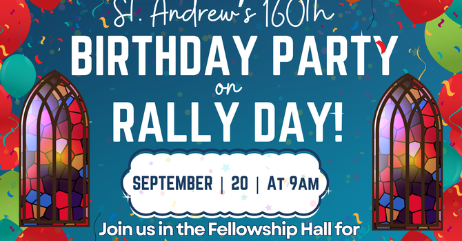 St. Andrew's 160th Birthday Party/ Rally Day