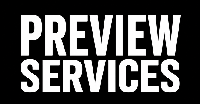 Preview Services