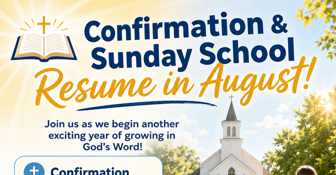 Confirmation and Sunday School Resume in August  image