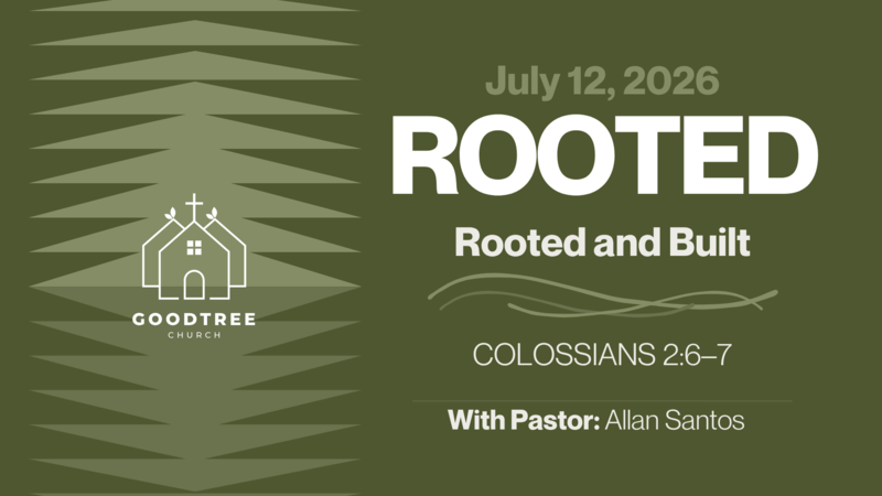 Rooted and Built Up in Jesus Christ