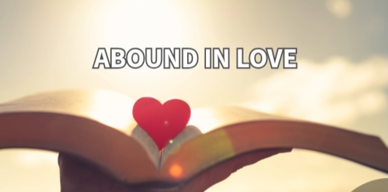"Abound In Love"
