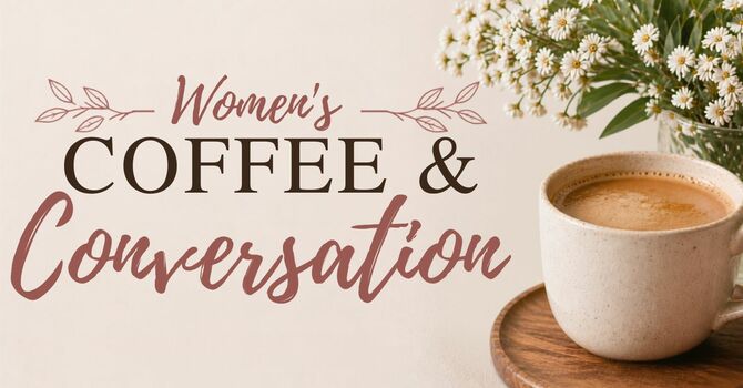 Women's Coffee & Conversation