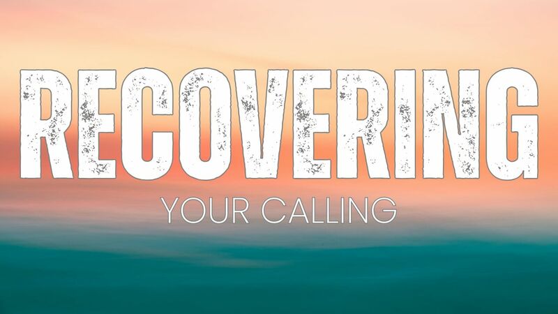 Recover Your Calling