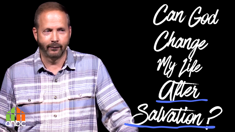 Can God Change My Life After Salvation?