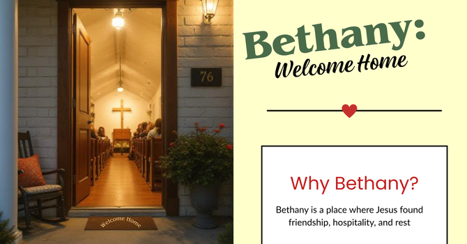 Bethany Sunday:  Welcome Home!