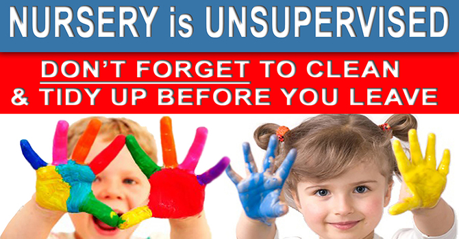 NURSERY UNSUPERVISED!