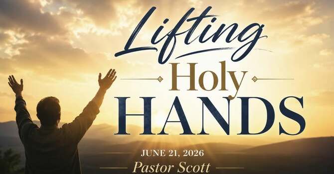 Lifting Holy Hands