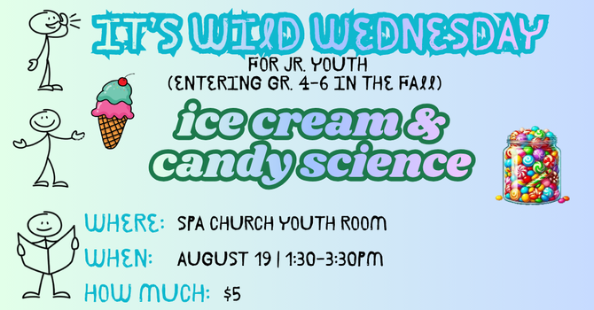 Jr. Youth - Wild Wednesday - Ice Cream & Candy