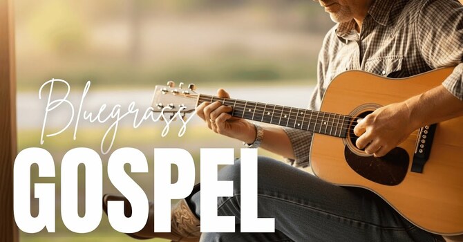 Welcome to the 4th Annual Gospel Bluegrass Sunday! image