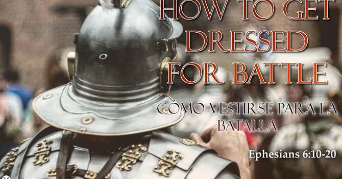 How To Get Dressed For Battle