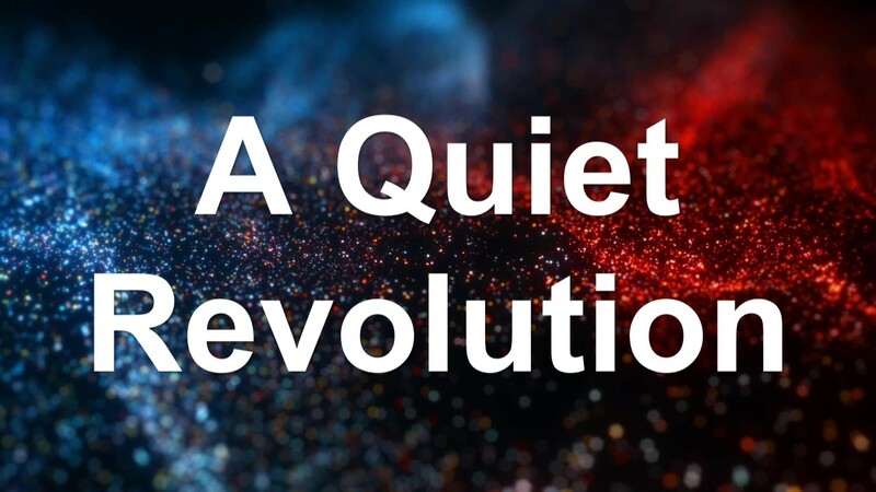 A Quiet Revolution