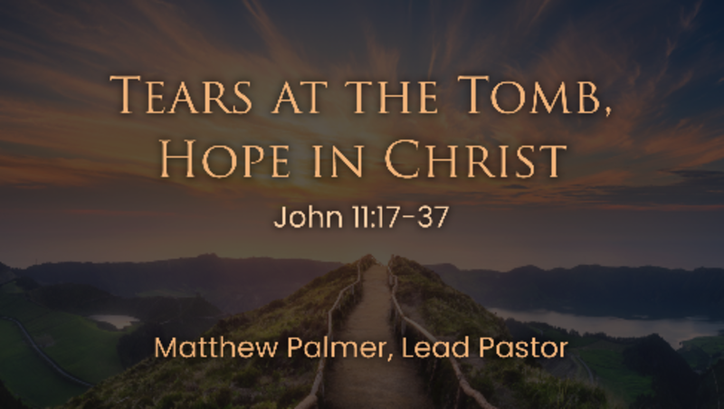 Tears at the Tomb,  Hope in Christ