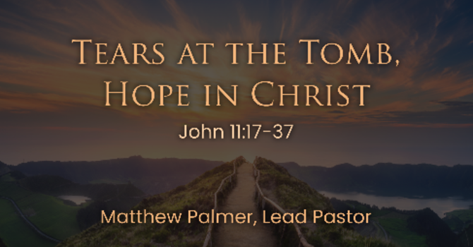 Tears at the Tomb,  Hope in Christ