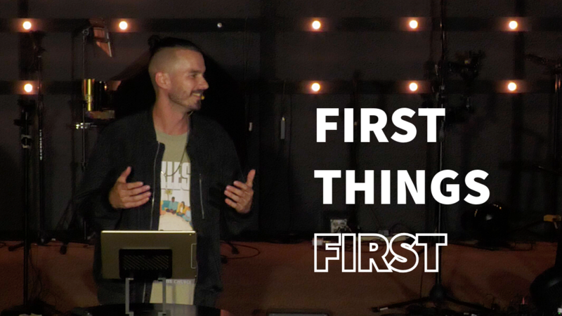 First Things First