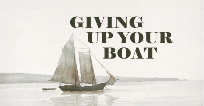 Giving Up Your Boat