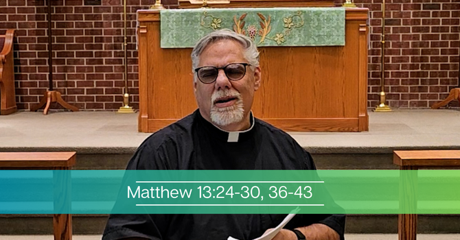 Matthew 13:24-30, 36-43