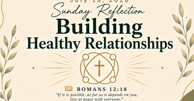 SUNDAY REFLECTION — Building Healthy Relationships image