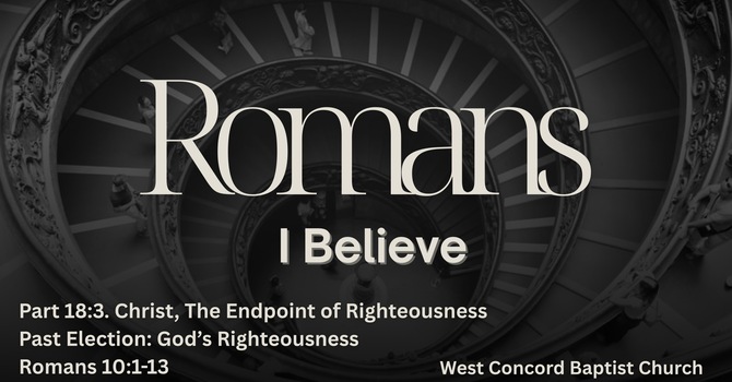 Christ, The Endpoint of Righteousness