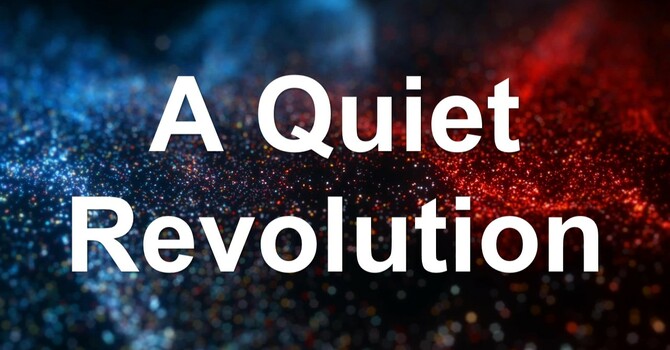 A Quiet Revolution