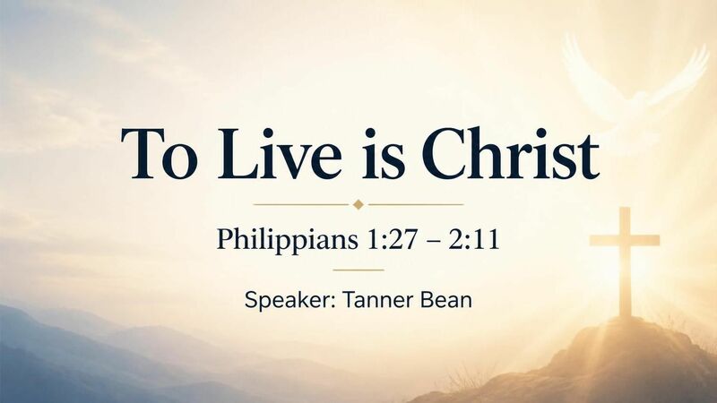 To Live is Christ