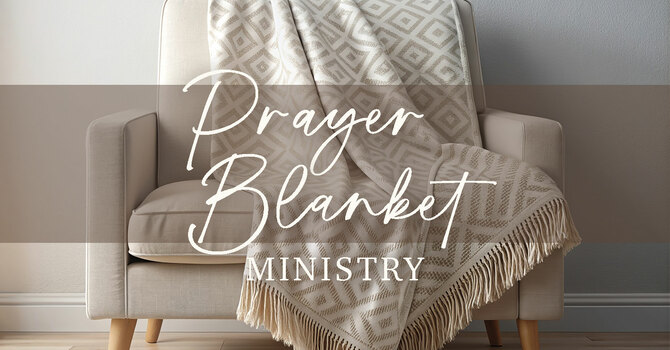 Prayer Blanket Ministry